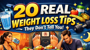 20 Real Weight Loss Tips They Don’t Tell You